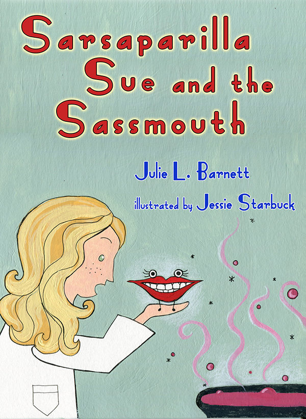 Sarsaparilla Sue and the Sassmouth